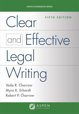 Clear and Effective Legal Writing 5th 9781454830948 Front Cover