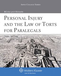 Personal Injury and the Law of Torts for Paralegals 3rd 9781454838784 Front Cover