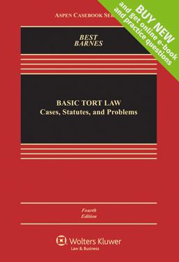Basic Tort Law Cases, Statutes, and Problems 4th 9781454849360 Front Cover