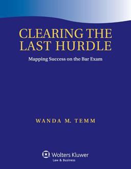 Clearing the Last Hurdle Mapping Success on the Bar Exam  9781454850021 Front Cover