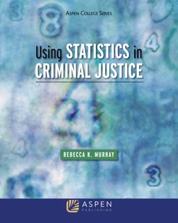 USing Statistics in Criminal Justice  9781454852179 Front Cover