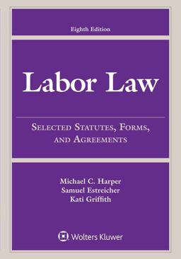 Labor Law: Selected Statutes, Forms, and Agreements  9781454859185 Front Cover