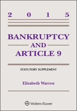 Bankruptcy and Article 9, 2015 Statutory Supplement