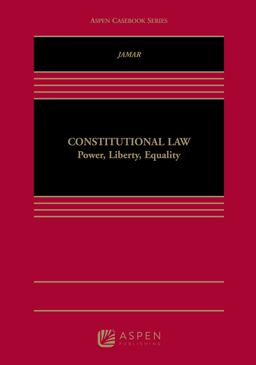 Constitutional Law Power, Liberty, Equality  9781454870326 Front Cover