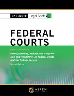 Federal Courts, Keyed to Hart and Wechsler 7th 9781454873242 Front Cover