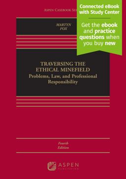 Traversing the Ethical Minefield: Problems, Law, and Professional Responsibility  9781454874867 Front Cover