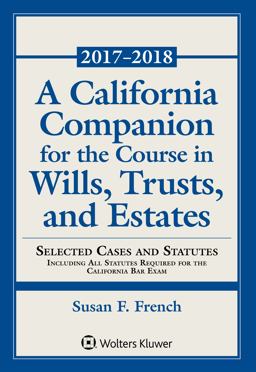 A California Companion for the Course in Wills, Trusts, and Estates