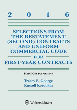 Selections from the Restatement (Second) and Uniform Commercial Code for First-Year Contracts: Statutory Supplement, 2016 Edition  9781454875321 Front Cover
