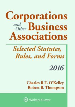 Corporations and Other Business Associations: Selected Statutes, Rules, and Forms, 2016 1st 2016 9781454875390 Front Cover