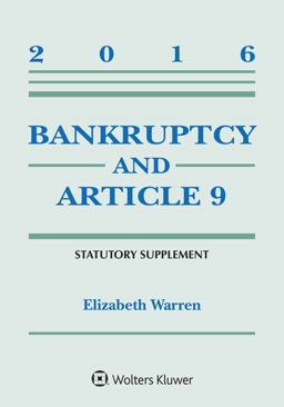 Bankruptcy and Article 9 2016 Statutory Supplement