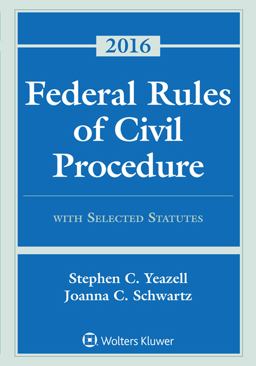 Federal Rules of Civil Procedure with Selected Statutes, Cases, and Other Materials 2016 Supplement  9781454875628 Front Cover