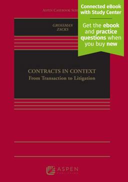Contracts in Context: From Transaction to Litigation  9781454877035 Front Cover