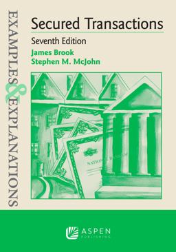 Examples and Explanations for Secured Transactions 7th 9781454880196 Front Cover