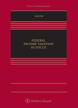 Federal Income Taxation in Focus 4th 9781454881544 Front Cover
