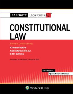 Casenote Legal Briefs for Constitutional Law Keyed to Chemerinsky 5th 9781454885696 Front Cover