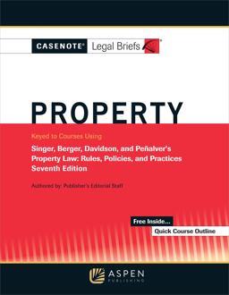 Casenotes Legal Briefs for Property Keyed to Singer, Berger, Davidson, and Penalver 7th 9781454885702 Front Cover