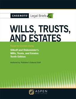 Casenote Legal Briefs for Wills, Trusts, and Estates Keyed to Dukeminier and Sitkoff 10th 9781454885726 Front Cover