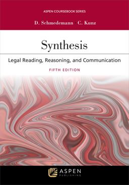 Synthesis Legal Reading, Reasoning, and Communication 5th 9781454886501 Front Cover