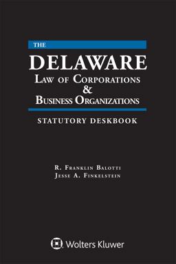 Delaware Law of Corporations and Business Organizations Statutory Deskbook 2019 Edition  9781454888611 Front Cover