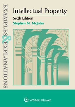 Examples and Explanations for Intellectual Property