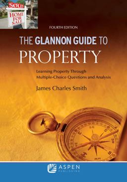 Glannon Guide to Property