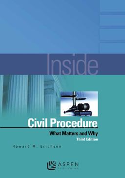 Inside Civil Procedure What Matters and Why 3rd 9781454892526 Front Cover