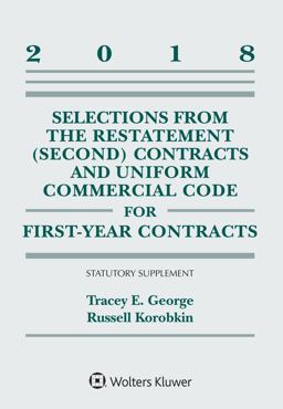 Selections from the Restatement (Second) Contracts and Uniform Commercial Code for First-Year Contracts