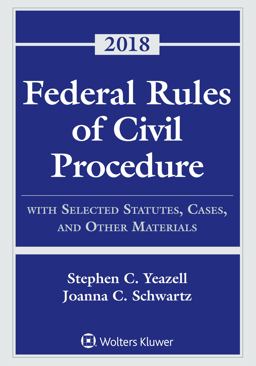 Federal Rules of Civil Procedure With Selected Statutes, Cases, and Other Materials 2018  9781454894834 Front Cover