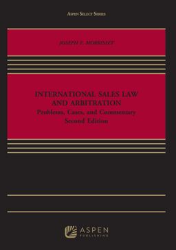International Sales Law and Arbitration Problems, Cases, and Commentary 2nd 9781454895176 Front Cover