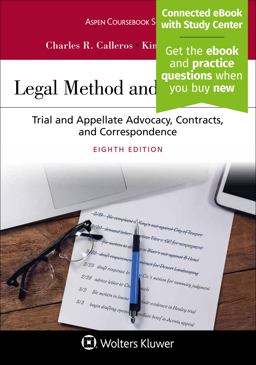 Legal Method and Writing: Trial and Appellate Advocacy, Contracts, and Correspondence 8th 9781454897156 Front Cover