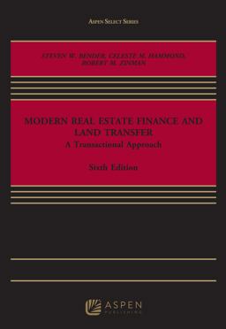 Modern Real Estate Finance and Land Transfer: A Transactional Approach 6th 9781454898115 Front Cover