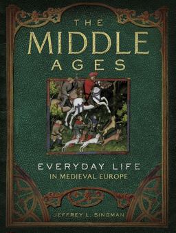 Middle Ages Everyday Life in Medieval Europe  9781454909057 Front Cover