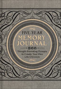 Five-Year Memory Journal 366 Thought-Provoking Prompts to Create Your Own Life Chronicle  9781454911272 Front Cover