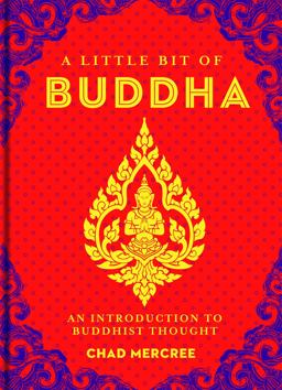 Little Bit of Buddha An Introduction to Buddhist Thought  9781454913023 Front Cover