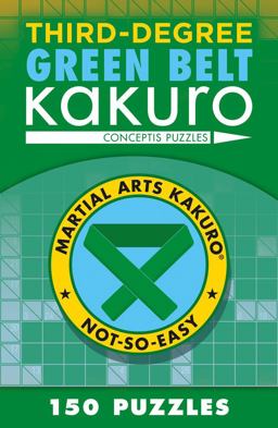 Third-Degree Green Belt Kakuro  9781454918387 Front Cover