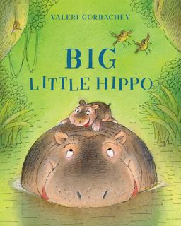 Big Little Hippo  9781454919063 Front Cover