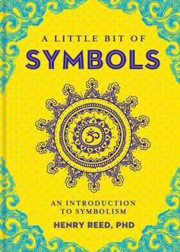 Little Bit of Symbols An Introduction to Symbolism  9781454919698 Front Cover