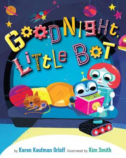 Goodnight, Little Bot  9781454921189 Front Cover