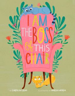 I Am the Boss of This Chair  9781454923220 Front Cover
