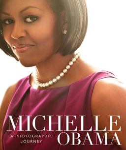 Michelle Obama A Photographic Journey  9781454926368 Front Cover