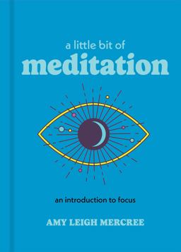 Little Bit of Meditation An Introduction to Mindfulness  9781454926894 Front Cover