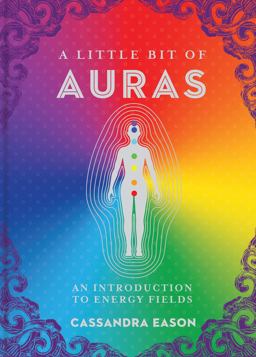 Little Bit of Auras An Introduction to Energy Fields  9781454928539 Front Cover