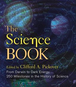 Science Book From Darwin to Dark Energy, 250 Milestones in the History of Science  9781454930068 Front Cover