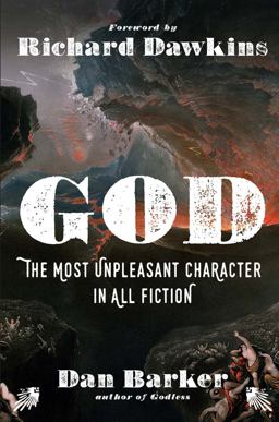God: the Most Unpleasant Character in All Fiction God: the Most Unpleasant Character in All Fiction