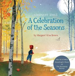 A Celebration of the Seasons: Goodnight Songs  9781454931287 Front Cover