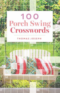 100 Porch Swing Crosswords 100 Porch Swing Crosswords
