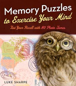 Memory Puzzles to Exercise Your Mind Memory Puzzles to Exercise Your Mind