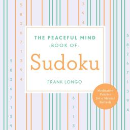 The Peaceful Mind Book of Sudoku The Peaceful Mind Book of Sudoku