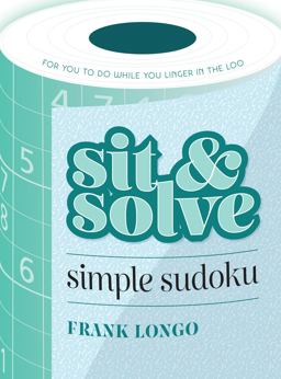 Sit and Solve Simple Sudoku Sit and Solve Simple Sudoku