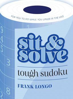 Sit and Solve Tough Sudoku Sit and Solve Tough Sudoku